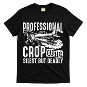 Professional Crop Duster Funny Silent But Deadly T-Shirt - Black