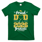 Proud Dad Of A 2026 Graduate Senior Grad T-Shirt - Green