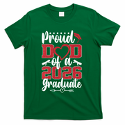 Proud Dad Of A Graduate Senior Class Of 2026  T-Shirt - Green