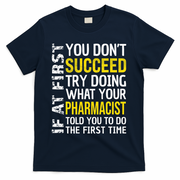 Pharmacist Funny If at First you don't Succeed Appreciation T-Shirt - Navy