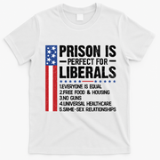 Prison For Liberals T-Shirt - White