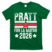 Pratt For La Mayor 2026 T-Shirt - Green