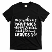 Pumpkins Hayrides Apple Cider And Falling Leaves T-Shirt - Black