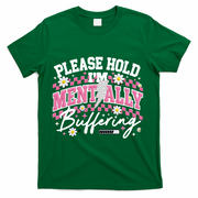 Please Hold I'm Mentally Buffering Funny Mental Health T-Shirt - Green