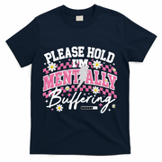 Please Hold I'm Mentally Buffering Funny Mental Health T-Shirt - Navy