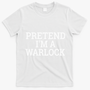 Pretend IM A Warlock Lazy Halloween Easy Costume T-Shirt - White