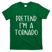 Pretend IM A Tornado Costume Halloween Simple Funny Weather T-Shirt - Irish Green