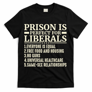 Prison Is Perfect For Liberals T-Shirt - Black