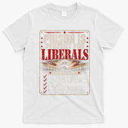 Prison Is Perfect For Liberals Funny Anti Liberal Quote T-Shirt - White