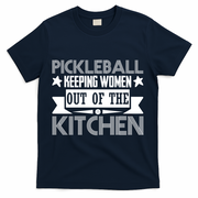 Pickleball Keeping Women Out Of The Kitchen T-Shirt - Navy