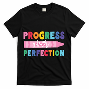 Progress Over Perfection Funny Motivational Teacher School T-Shirt - Black