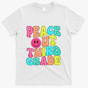 Peace Out Third Grade Last Day Of School 3rd Grade Teacher T-Shirt - White