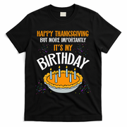 Pumpkin Pie Happy Thanksgiving It's My Birthday T-Shirt - Black