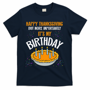 Pumpkin Pie Happy Thanksgiving It's My Birthday T-Shirt - Navy