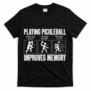 Playing Pickleball Improves Memory T-Shirt - Black