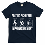 Playing Pickleball Improves Memory T-Shirt - Navy