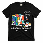 Problem Solving Close Enough T-Shirt - Black