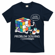 Problem Solving Close Enough T-Shirt - Navy