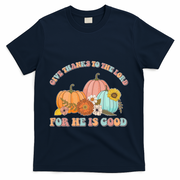 Pumpkin Stack Give Thanks To The Lord For He Is Good Autumn Funny Gift T-Shirt - Navy