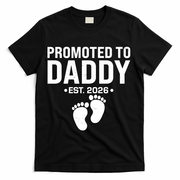 Promoted To Daddy EST 2026 New Baby Feet T-Shirt - Black