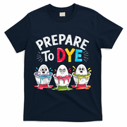Prepare To Dye Funny Easter Eggs T-Shirt - Navy