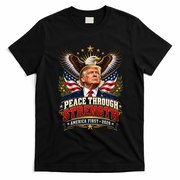Peace Through Strength America First Trump 2026 T-Shirt - Black