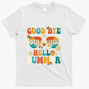 Retro Groovy Goodbye 9th Grade Graduation Hello Summer Funny Gift T-Shirt - White