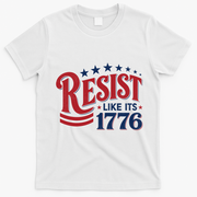 Resist Like Its 1776 T-Shirt - White