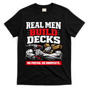 Real Men Build Decks T-Shirt - Black