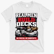 Real Men Build Decks T-Shirt - White