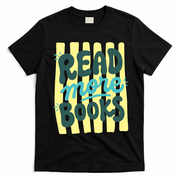 Read More Books Stripes Bookish Gift T-Shirt - Black