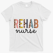 Rehabilitation Nursing Rehab Nurse Graduation Gift T-Shirt - White