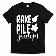 Rake Pile Jump Fall Lover T-Shirt - Black