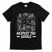 Respect The Locals Wildlife Animal Lover T-Shirt - Black
