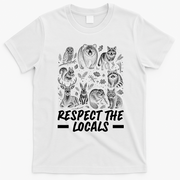 Respect The Locals Wildlife Animal Lover T-Shirt - White