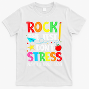 Rock The Test Don't Stress Just Do Your Best Funny Testing  T-Shirt - White