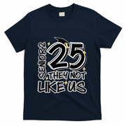 Senior 25 They Aren’T Like Us Graduation T-Shirt - Navy