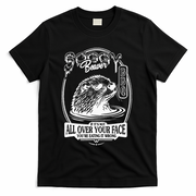 Soggy Beaver Bbq If ItS Not All Over Your Face Funny Beaver T-Shirt - Black