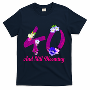 Still Blooming 40th Birthday Flowers T-Shirt - Navy