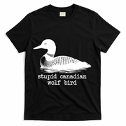 Stupid Canadian Wolf Bird Funny Humor T-Shirt - Black
