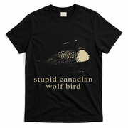 Stupid Canadian Wolf Bird T-Shirt - Black
