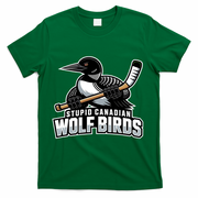 Stupid Canadian Wolf Bird Hockey Duck Funny T-Shirt - Green