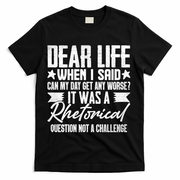 Sarcasm Dear Life Funny Sarcastic T-Shirt - Black