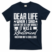 Sarcasm Dear Life Funny Sarcastic T-Shirt - Navy