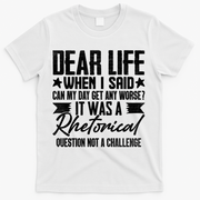 Sarcasm Dear Life Funny Sarcastic T-Shirt - White