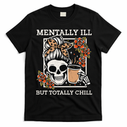 Skeleton Funnytally Ill But Totally Chill Halloween Skull Mom T-Shirt - Black