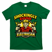 Shockingly Good Master Electrician Humor T-Shirt - Green