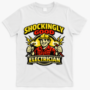 Shockingly Good Master Electrician Humor T-Shirt - White