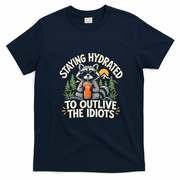 Staying Hydrated To Outlive The Idiots T-Shirt - Navy Blue