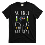 Science It's Like Magic But Real T-Shirt - Black